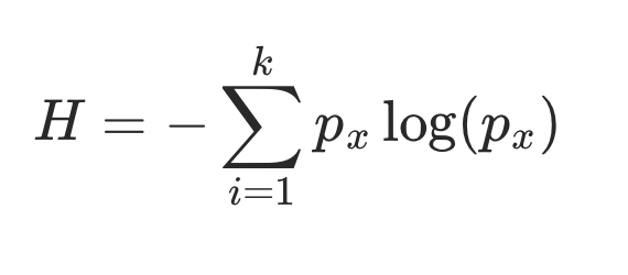 The image shows the entropy formula: \( H = -\sum_{i=1}^{k} p_x \log(p_x) \), where \( k \) is the number of possible outcomes, and \( p_x \) is the probability of a specific outcome.